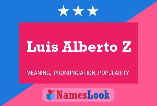 Постер имени Luis Alberto Z