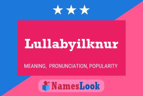 Постер имени Lullabyilknur