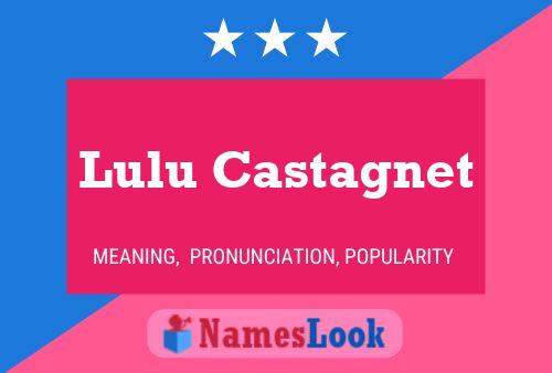 Постер имени Lulu Castagnet