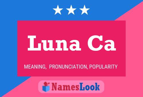 Постер имени Luna Ca