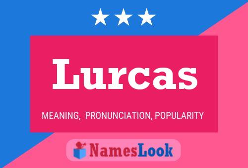 Постер имени Lurcas