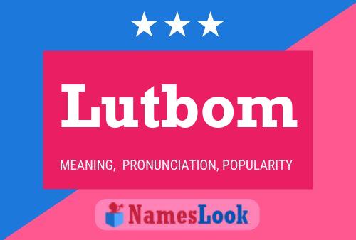 Постер имени Lutbom