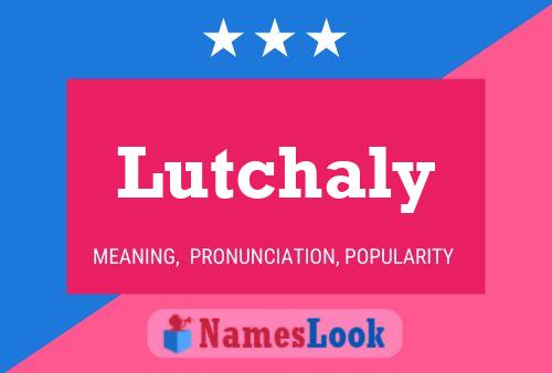 Постер имени Lutchaly