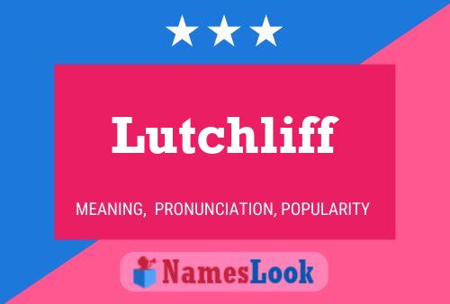 Постер имени Lutchliff