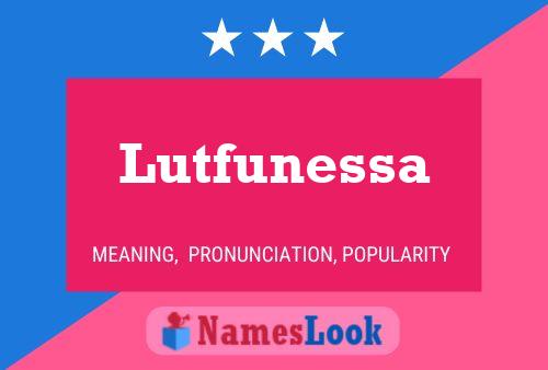 Постер имени Lutfunessa