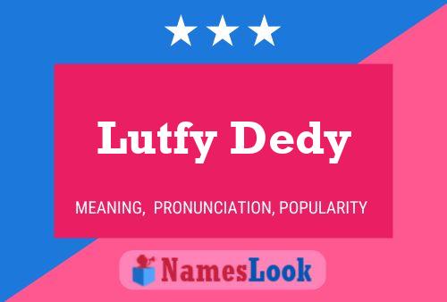 Постер имени Lutfy Dedy