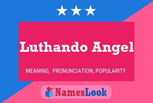 Постер имени Luthando Angel