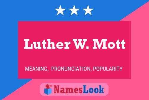 Постер имени Luther W. Mott