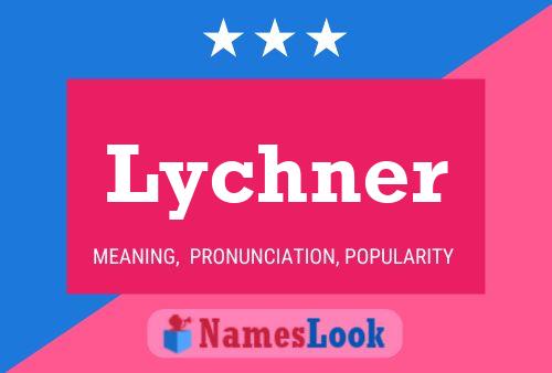 Постер имени Lychner