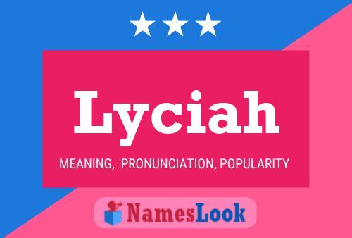 Постер имени Lyciah