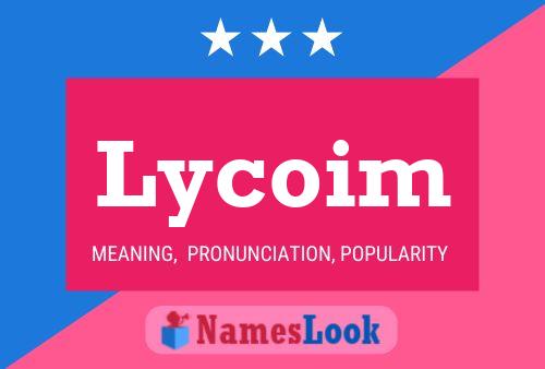 Постер имени Lycoim