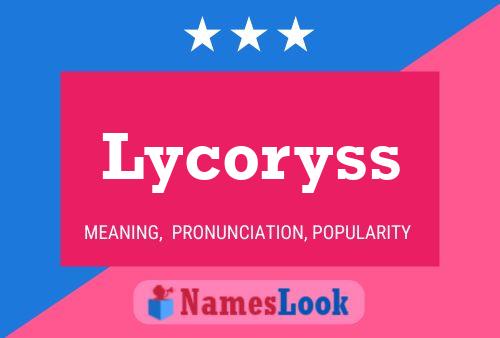 Постер имени Lycoryss