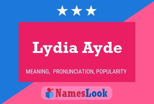 Постер имени Lydia Ayde