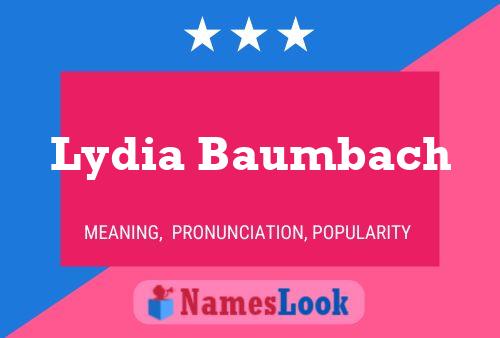 Постер имени Lydia Baumbach