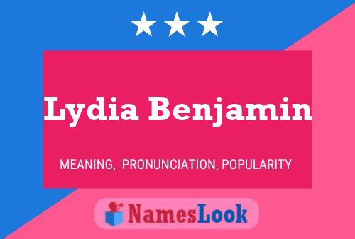 Постер имени Lydia Benjamin