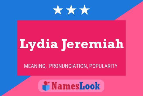 Постер имени Lydia Jeremiah