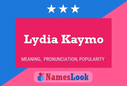 Постер имени Lydia Kaymo