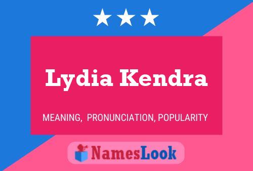 Постер имени Lydia Kendra