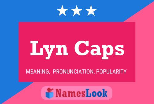 Постер имени Lyn Caps