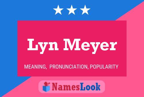 Постер имени Lyn Meyer