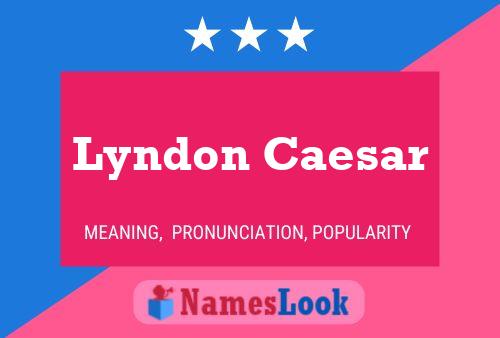 Постер имени Lyndon Caesar