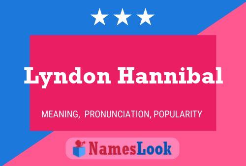 Постер имени Lyndon Hannibal