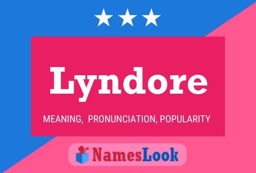 Постер имени Lyndore