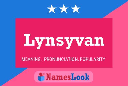 Постер имени Lynsyvan