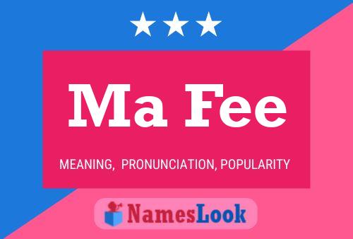 Постер имени Ma Fee