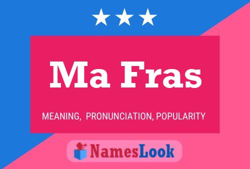 Постер имени Ma Fras