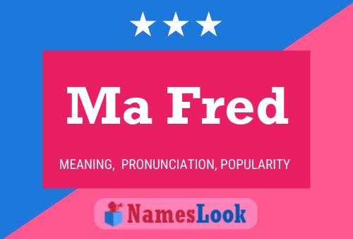 Постер имени Ma Fred