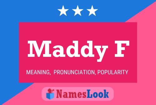 Постер имени Maddy F