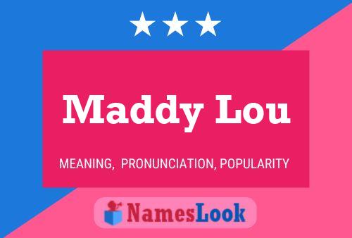 Постер имени Maddy Lou