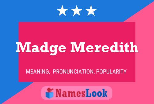 Постер имени Madge Meredith