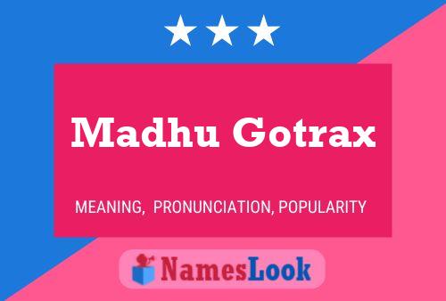 Постер имени Madhu Gotrax