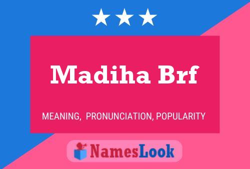 Постер имени Madiha Brf