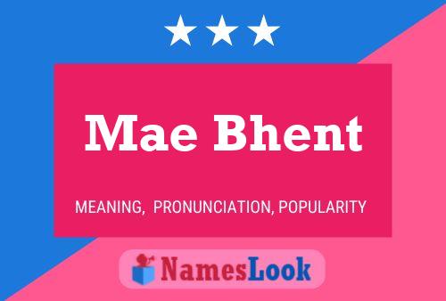 Постер имени Mae Bhent