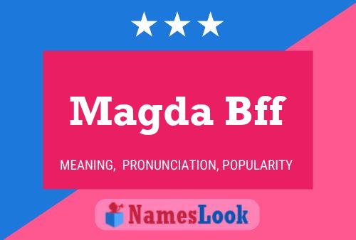 Постер имени Magda Bff