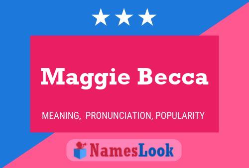 Постер имени Maggie Becca