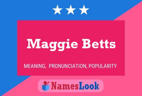 Постер имени Maggie Betts