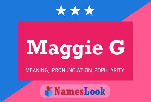 Постер имени Maggie G