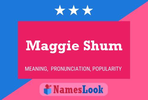 Постер имени Maggie Shum