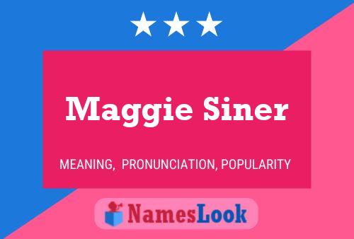 Постер имени Maggie Siner