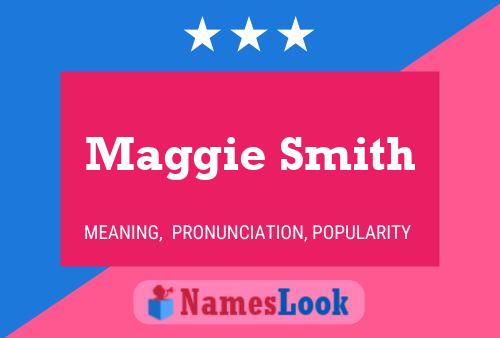 Постер имени Maggie Smith