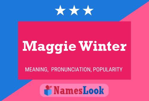 Постер имени Maggie Winter