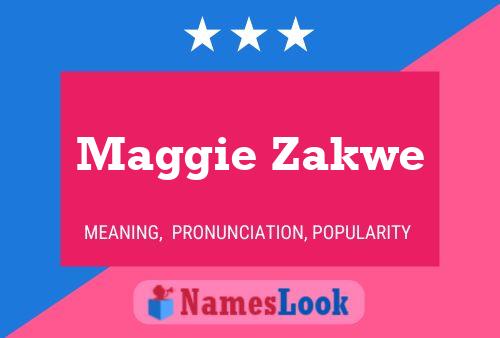 Постер имени Maggie Zakwe