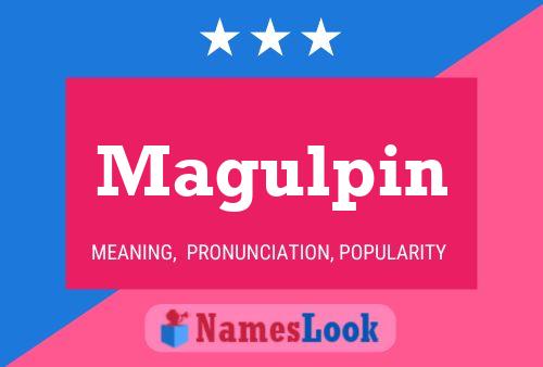 Постер имени Magulpin