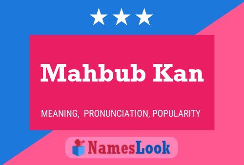 Постер имени Mahbub Kan