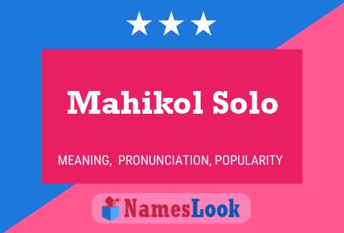 Постер имени Mahikol Solo