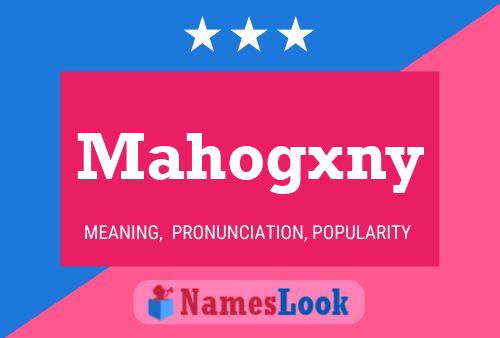 Постер имени Mahogxny